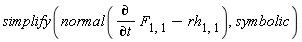 simplify(normal(diff(F[1, 1], t)-rh[1, 1]), symbolic)