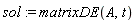 sol := matrixDE(A, t)