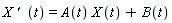 X*`' `*t = A(t)*X(t)+B(t)