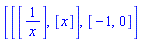 [[[1/x], [x]], [-1, 0]]