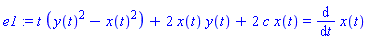 e1 := t*(y(t)^2-x(t)^2)+2*x(t)*y(t)+2*c*x(t) = diff(x(t), t)