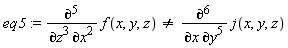 eq5 := diff(f(x, y, z), z, z, z, x, x) <> diff(j(x, y, z), x, y, y, y, y, y)