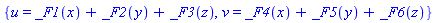 {u = _F1(x)+_F2(y)+_F3(z), v = _F4(x)+_F5(y)+_F6(z)}