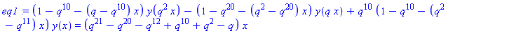 eq1 := (1-q^10-(q-q^10)*x)*y(q^2*x)-(1-q^20-(q^2-q^20)*x)*y(q*x)+q^10*(1-q^10-(q^2-q^11)*x)*y(x) = (q^21-q^20-q^12+q^10+q^2-q)*x