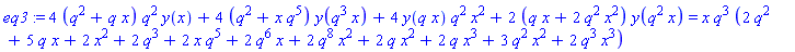 eq3 := 4*(q^2+q*x)*q^2*y(x)+4*(q^2+x*q^5)*y(q^3*x)+4*y(q*x)*q^2*x^2+2*(q*x+2*q^2*x^2)*y(q^2*x) = x*q^3*(2*q^2+5*q*x+2*x^2+2*q^3+2*x*q^5+2*q^6*x+2*q^8*x^2+2*q*x^2+2*q*x^3+3*q^2*x^2+2*q^3*x^3)