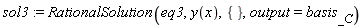 sol3 := RationalSolution(eq3, y(x), {}, output = basis[_C])