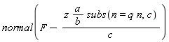 normal(F-z*a*subs(n = q*n, c)/(b*c))