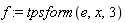 f := tpsform(e, x, 3)