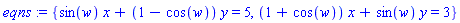 {sin(w)*x+(1-cos(w))*y = 5, (1+cos(w))*x+sin(w)*y = 3}