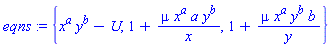 {x^a*y^b-U, 1+mu*x^a*a*y^b/x, 1+mu*x^a*y^b*b/y}
