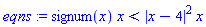 signum(x)*x < abs(x-4)^2*x