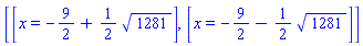 [[x = -9/2+(1/2)*1281^(1/2)], [x = -9/2-(1/2)*1281^(1/2)]]