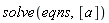 solve(eqns, [a])