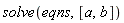solve(eqns, [a, b])