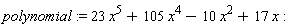 polynomial := 23*x^5+105*x^4-10*x^2+17*x