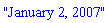 "January 2, 2007"