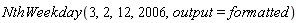 NthWeekday(3, 2, 12, 2006, output = formatted)