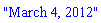 "March 4, 2012"