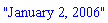 "January 2, 2006"