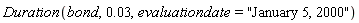 Duration(bond, 0.3e-1, evaluationdate = "January 5, 2000")