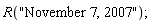 R("November 7, 2007")