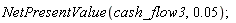 NetPresentValue(cash_flow3, 0.5e-1)