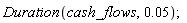 Duration(cash_flows, 0.5e-1)