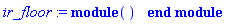 ir_floor := module () end module