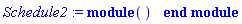 Schedule2 := module () end module