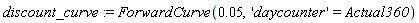 discount_curve := ForwardCurve(0.5e-1, 'daycounter' = Actual360)