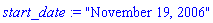 start_date := "November 19, 2006"