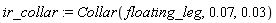 ir_collar := Collar(floating_leg, 0.7e-1, 0.3e-1)