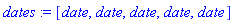 dates := [date, date, date, date, date]