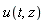 u(t, z)