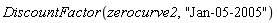 DiscountFactor(zerocurve2, "Jan-05-2005")