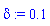 delta := .1