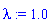 lambda := 1.0