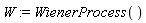 W := WienerProcess()