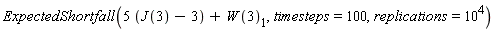 ExpectedShortfall(5*(J(3)-3)+W(3)[1], timesteps = 100, replications = 10^4)