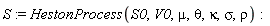 S := HestonProcess(S0, V0, mu, theta, kappa, sigma, rho)