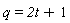 q = `2t`+1