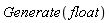 Generate(float)