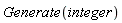 Generate(integer)