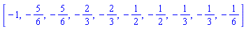 [-1, -5/6, -5/6, -2/3, -2/3, -1/2, -1/2, -1/3, -1/3, -1/6]