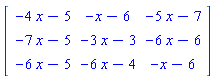 Matrix([[-4*x-5, -x-6, -5*x-7], [-7*x-5, -3*x-3, -6*x-6], [-6*x-5, -6*x-4, -x-6]])