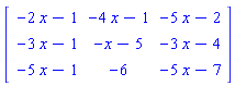 Matrix([[-2*x-1, -4*x-1, -5*x-2], [-3*x-1, -x-5, -3*x-4], [-5*x-1, -6, -5*x-7]])