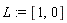 L := [1, 0]