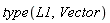 type(L1, Vector)