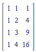 Matrix([[1, 1, 1], [1, 2, 4], [1, 3, 9], [1, 4, 16]])