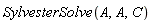SylvesterSolve(A, A, C)